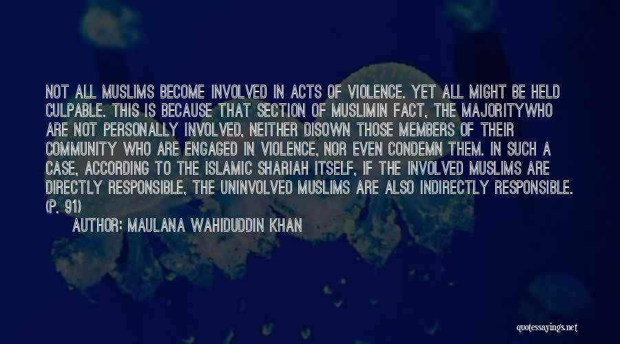 Acts Of Violence Quotes By Maulana Wahiduddin Khan