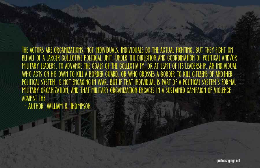 Acts Of Violence Quotes By William R. Thompson