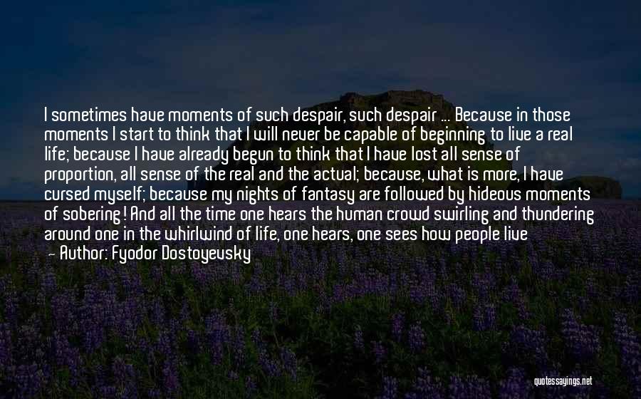 Actual Dreams Quotes By Fyodor Dostoyevsky