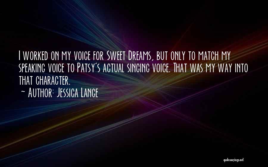 Actual Dreams Quotes By Jessica Lange