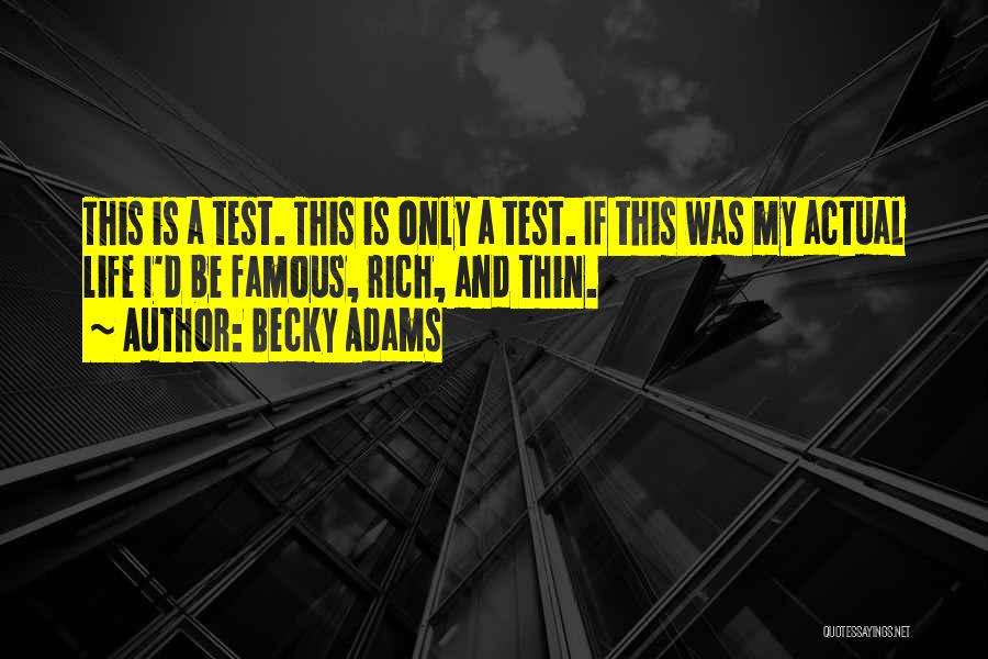 Actual Life Quotes By Becky Adams