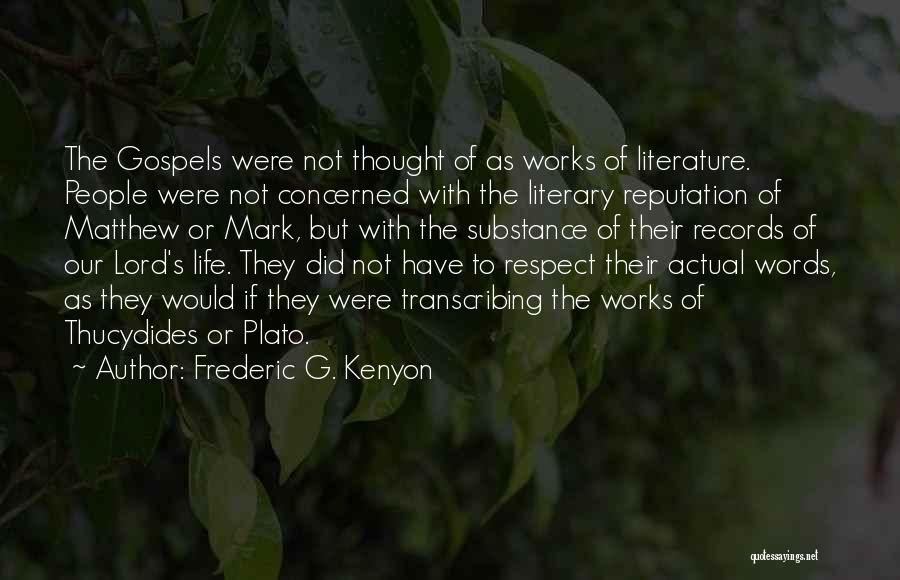 Actual Life Quotes By Frederic G. Kenyon