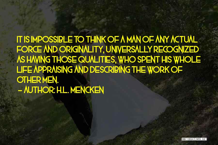 Actual Life Quotes By H.L. Mencken