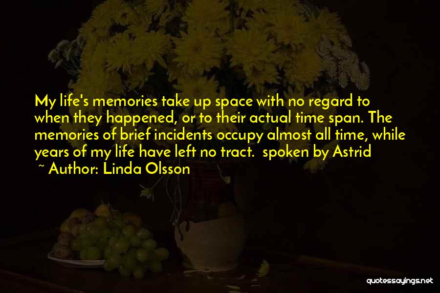 Actual Life Quotes By Linda Olsson