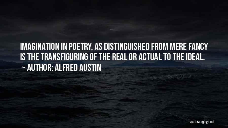 Actual Quotes By Alfred Austin