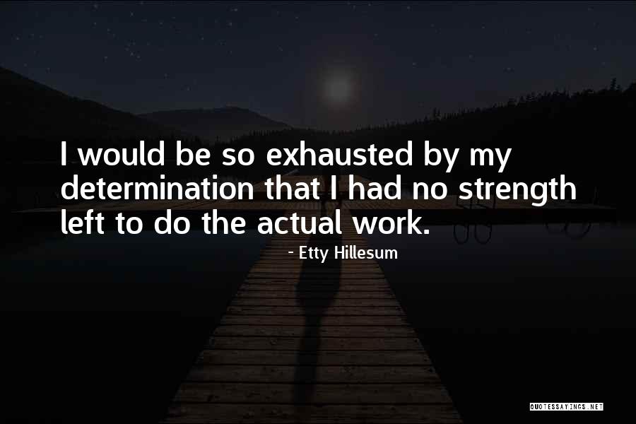 Actual Work Quotes By Etty Hillesum Actual Work Quotes By Etty Hillesum