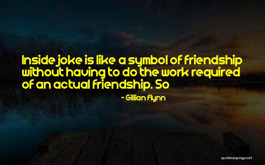 Actual Work Quotes By Gillian Flynn Actual Work Quotes By Gillian Flynn