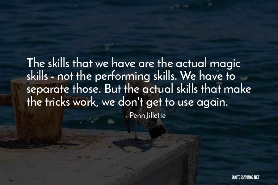 Actual Work Quotes By Penn Jillette Actual Work Quotes By Penn Jillette