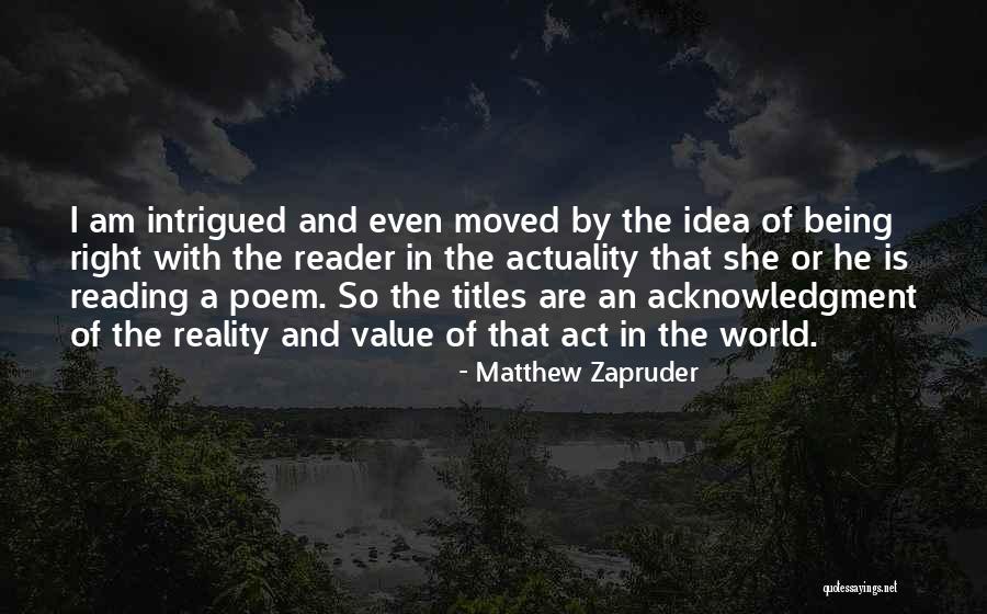 Actuality Vs Reality Quotes By Matthew Zapruder Actuality Vs Reality Quotes By Matthew Zapruder