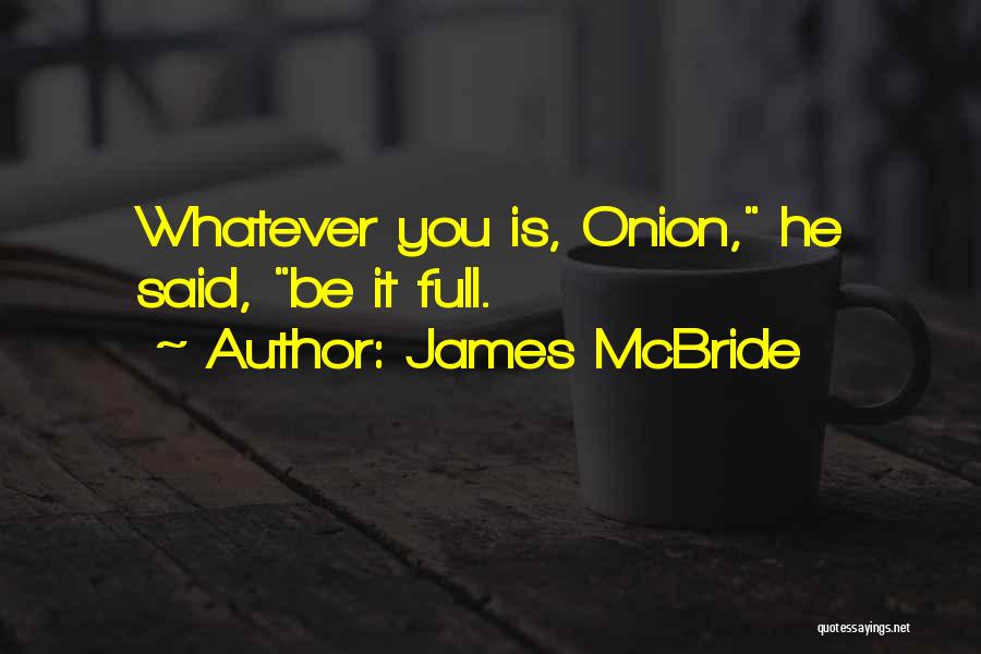 Actualization Quotes By James McBride