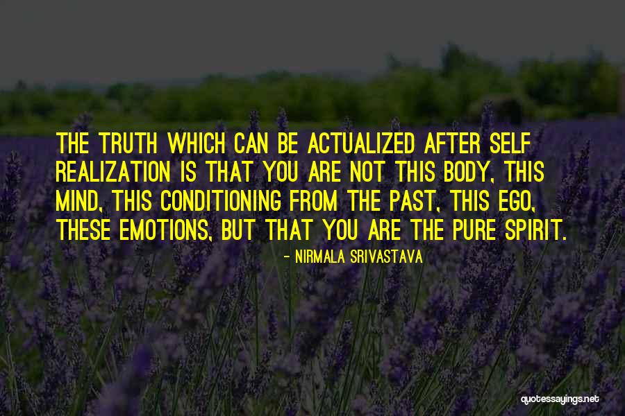 Actualized Self Quotes By Nirmala Srivastava Actualized Self Quotes By Nirmala Srivastava