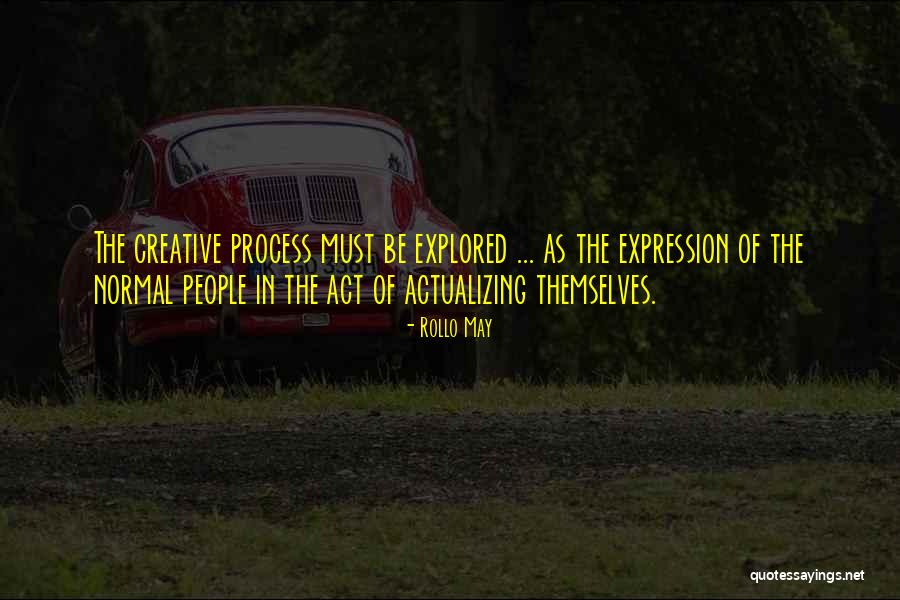 Actualizing Quotes By Rollo May Actualizing Quotes By Rollo May