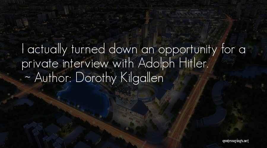 Actually A Quotes By Dorothy Kilgallen