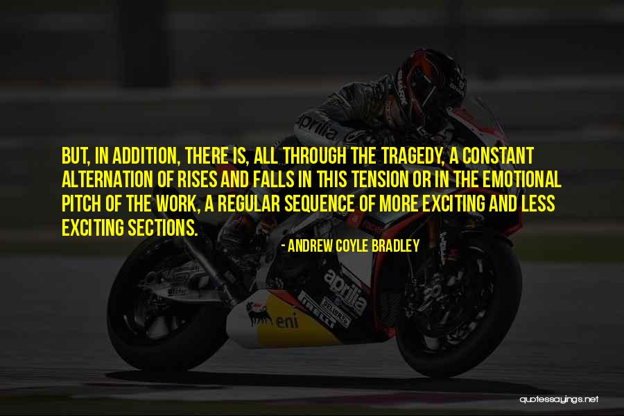 Actually Addition Quotes By Andrew Coyle Bradley