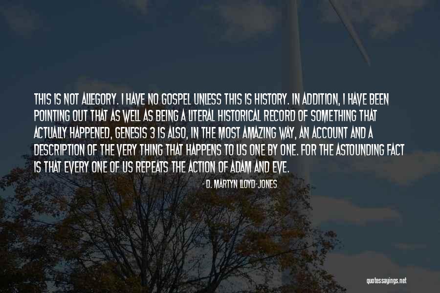 Actually Addition Quotes By D. Martyn Lloyd-Jones