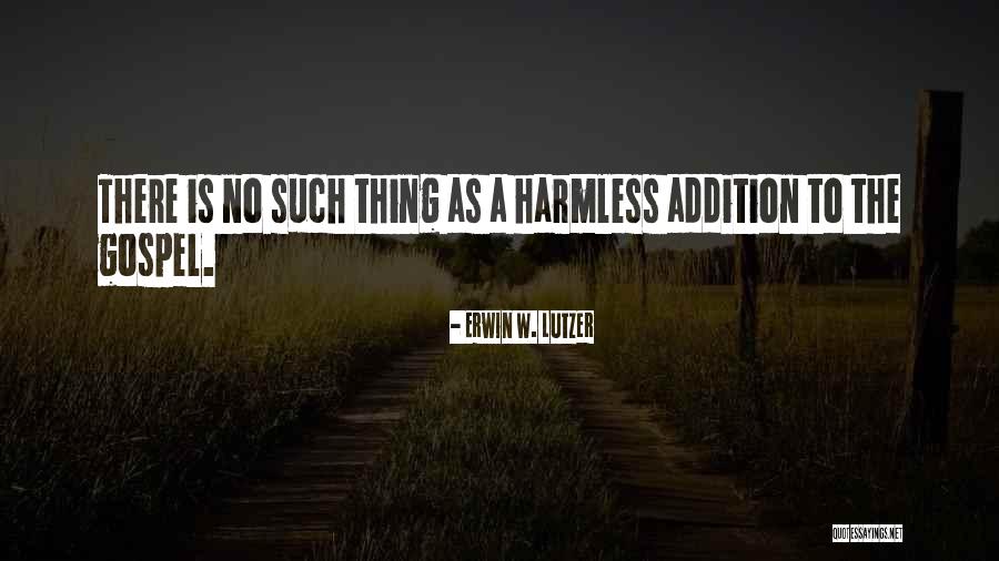 Actually Addition Quotes By Erwin W. Lutzer