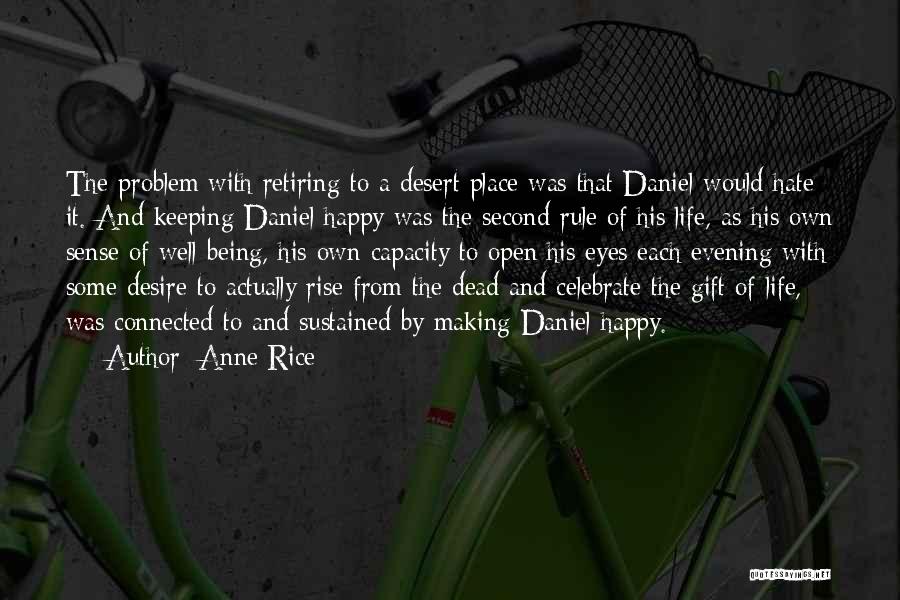 Actually Being Happy Quotes By Anne Rice