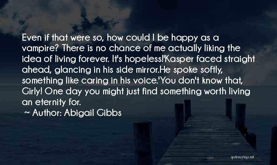 Actually Caring Quotes By Abigail Gibbs