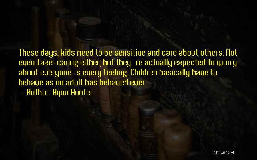 Actually Caring Quotes By Bijou Hunter