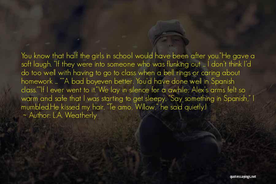 Actually Caring Quotes By L.A. Weatherly
