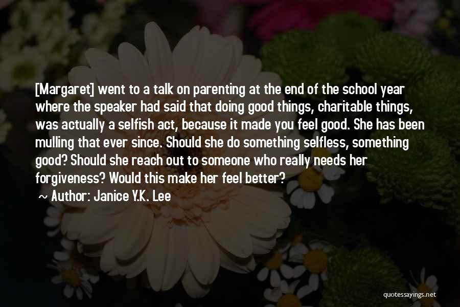 Actually Doing Something Quotes By Janice Y.K. Lee