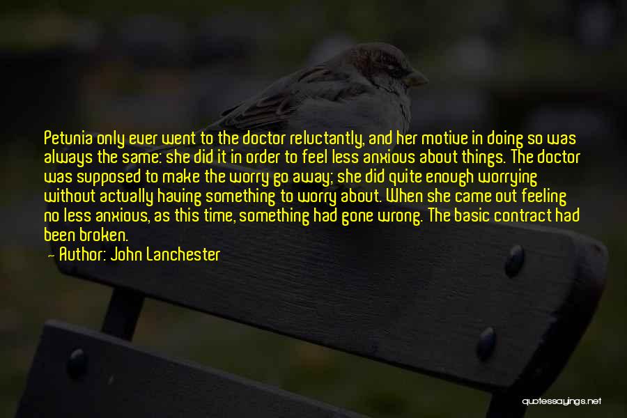 Actually Doing Something Quotes By John Lanchester