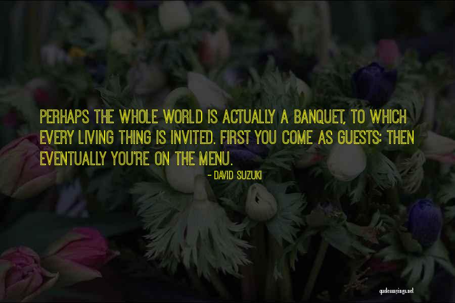 Actually Living Quotes By David Suzuki