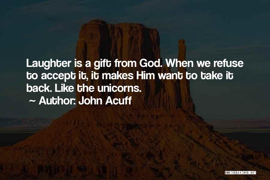 Acuff Quotes By John Acuff