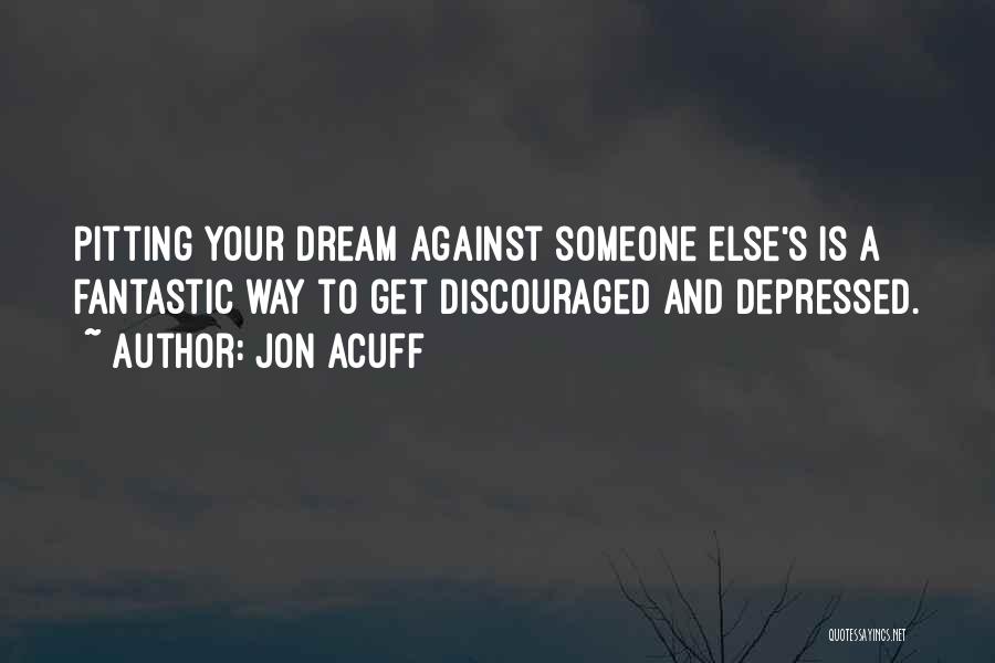 Acuff Quotes By Jon Acuff