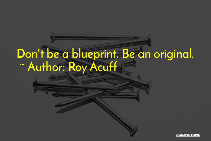 Acuff Quotes By Roy Acuff