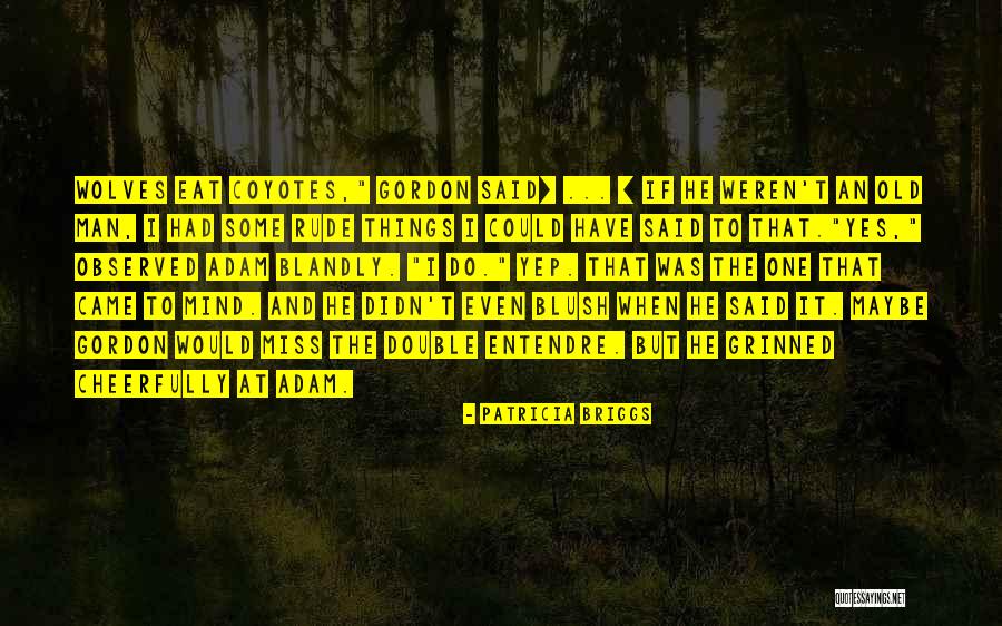 Acumulacion De Basura Quotes By Patricia Briggs Acumulacion De Basura Quotes By Patricia Briggs