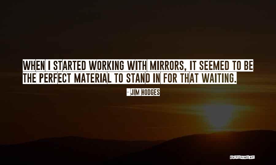 Acuosas Quotes By Jim Hodges Acuosas Quotes By Jim Hodges