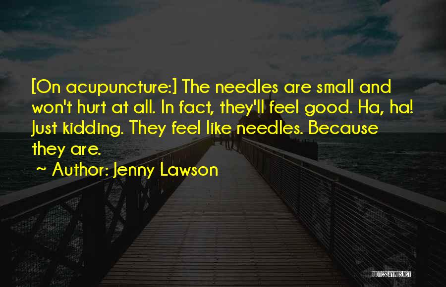 Acupuncture Health Quotes By Jenny Lawson