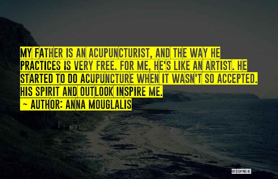Acupuncture Quotes By Anna Mouglalis