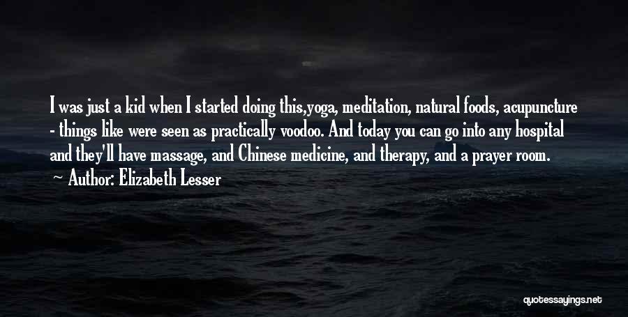 Acupuncture Quotes By Elizabeth Lesser