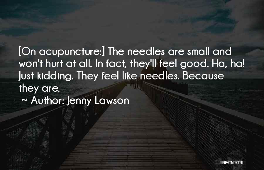 Acupuncture Quotes By Jenny Lawson