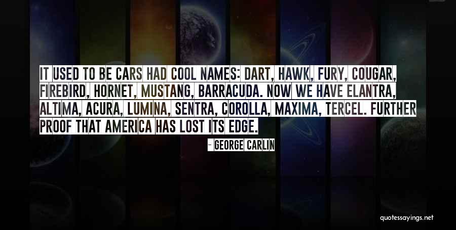 Acura Quotes By George Carlin Acura Quotes By George Carlin