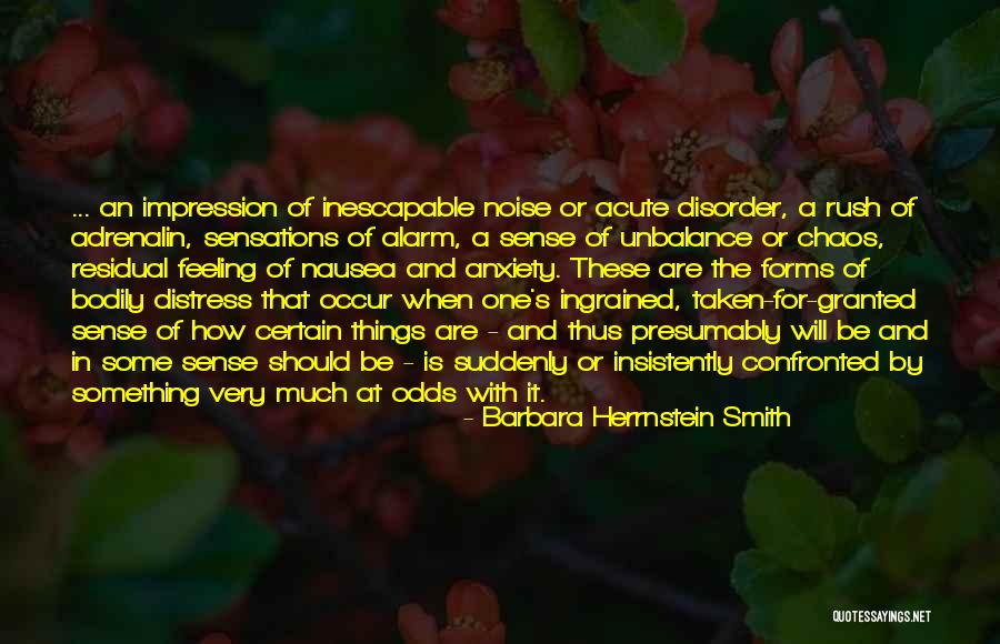 Acute Anxiety Quotes By Barbara Herrnstein Smith Acute Anxiety Quotes By Barbara Herrnstein Smith