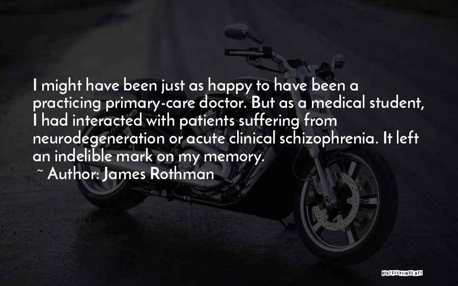 Acute Care Quotes By James Rothman