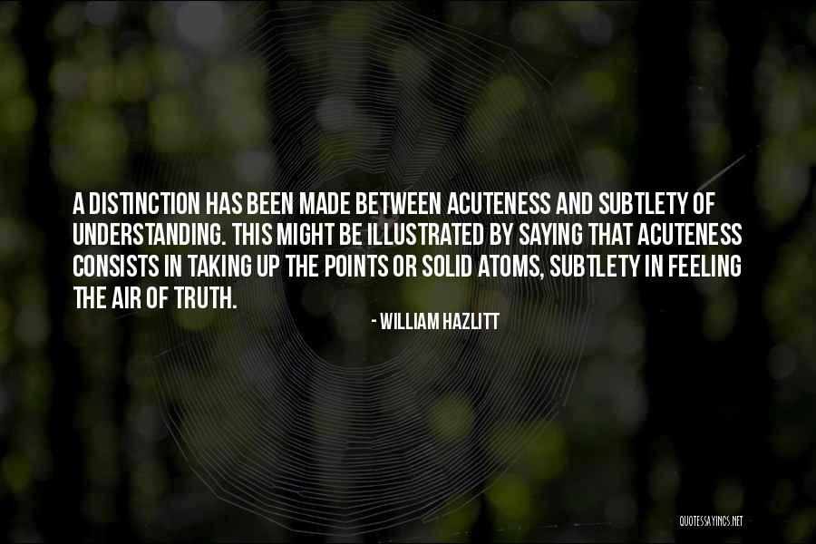 Acuteness Quotes By William Hazlitt Acuteness Quotes By William Hazlitt