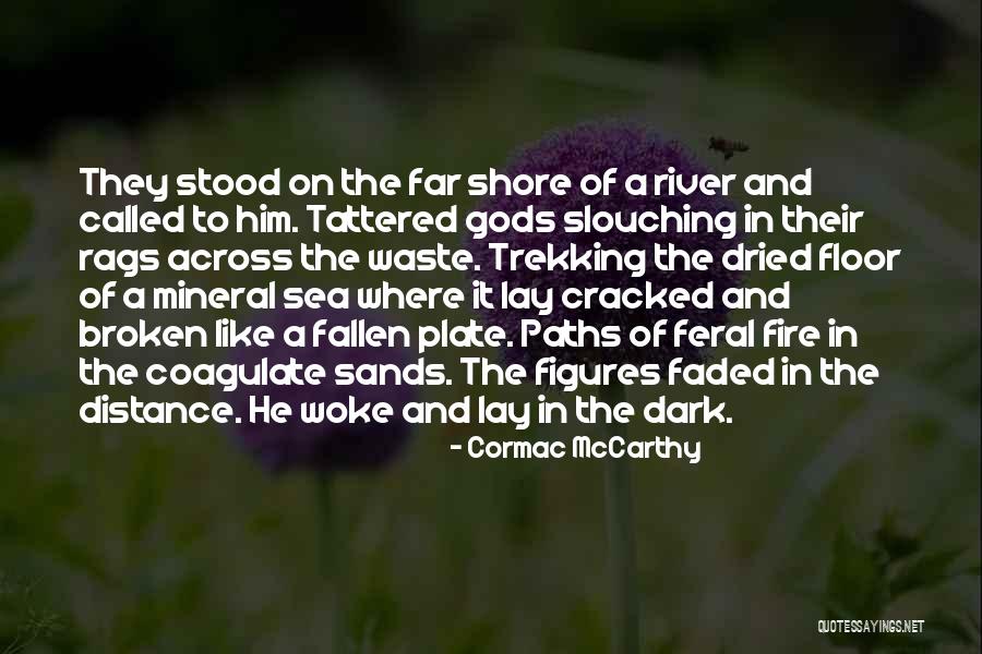 Acyclic Hydrocarbons Quotes By Cormac McCarthy Acyclic Hydrocarbons Quotes By Cormac McCarthy