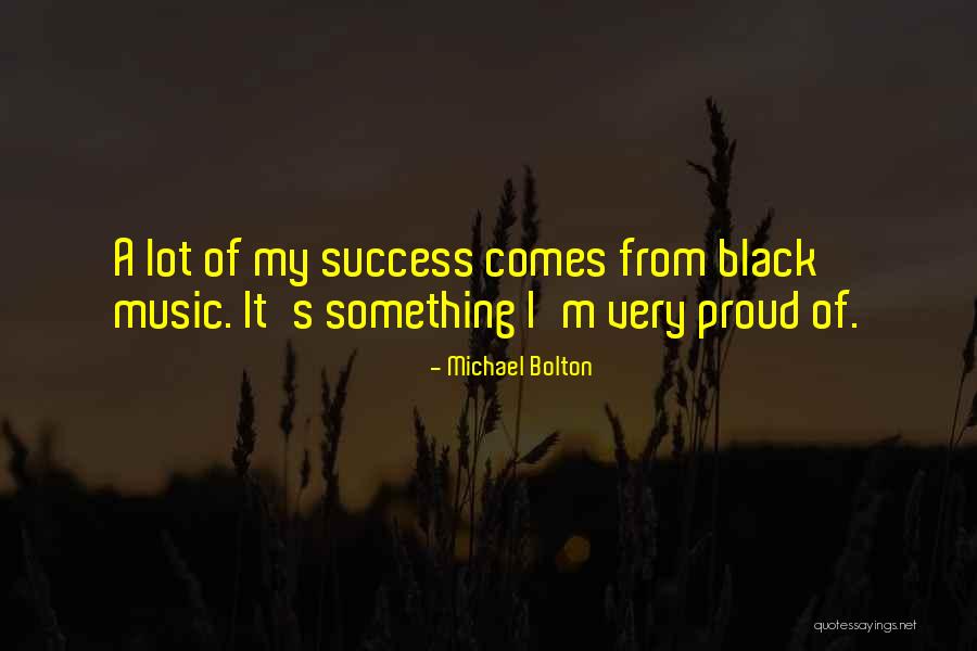 Acylation Quotes By Michael Bolton