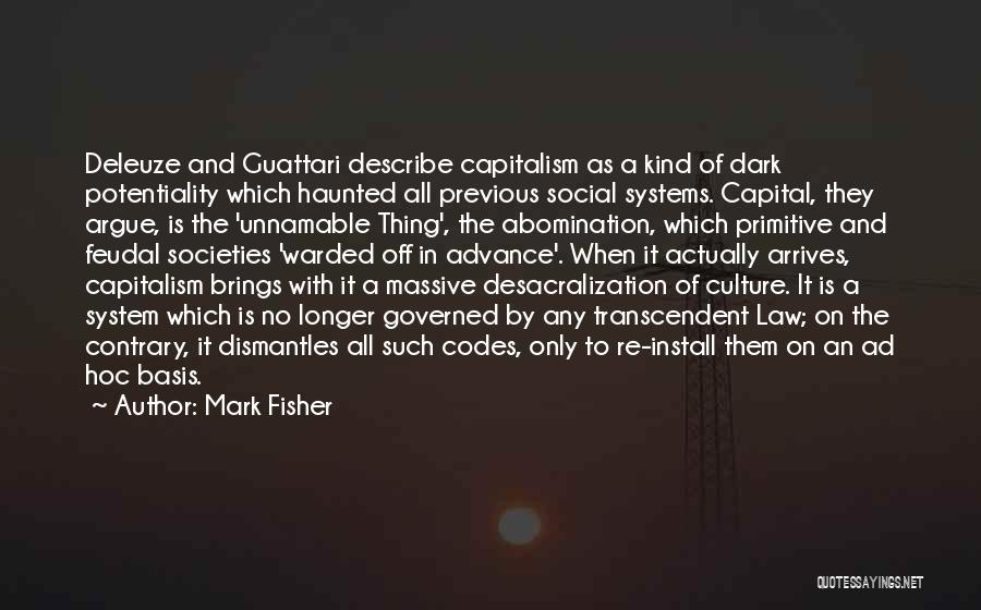 Ad Hoc Quotes By Mark Fisher