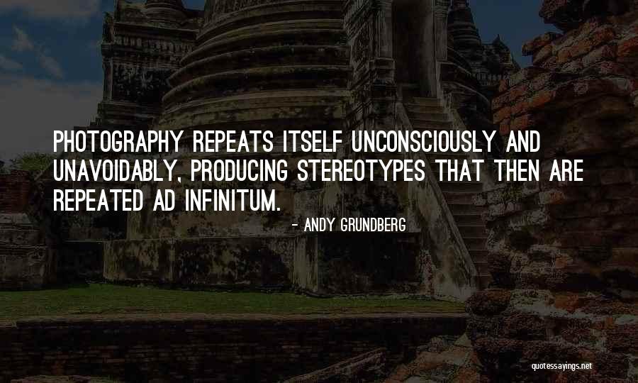 Ad Infinitum Quotes By Andy Grundberg Ad Infinitum Quotes By Andy Grundberg