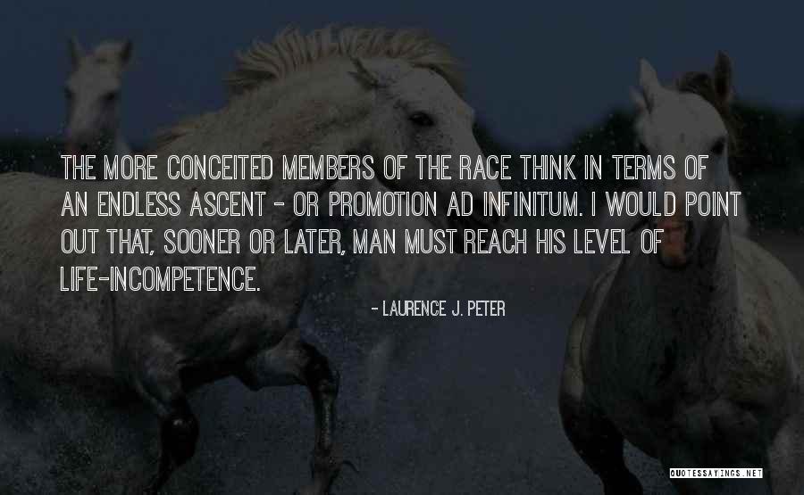 Ad Infinitum Quotes By Laurence J. Peter Ad Infinitum Quotes By Laurence J. Peter