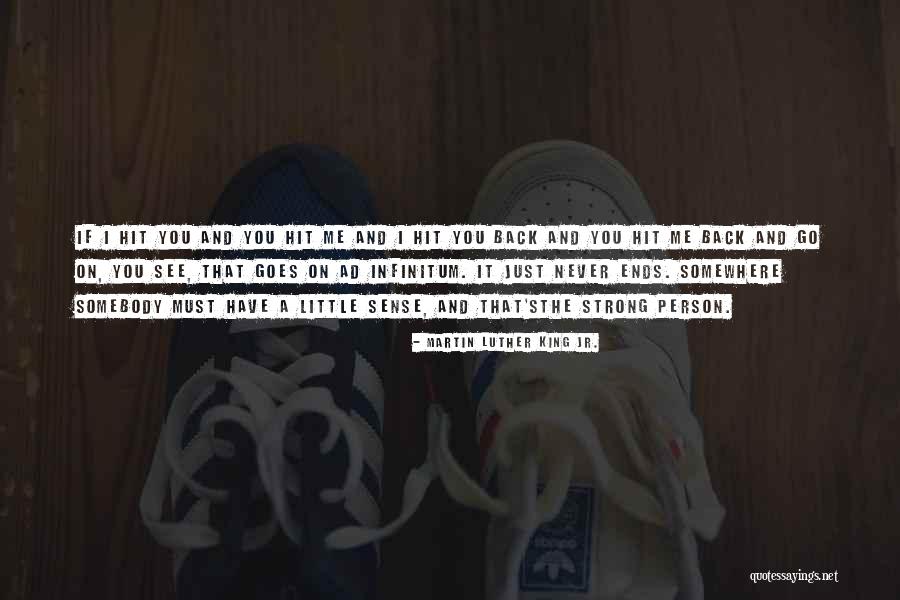 Ad Infinitum Quotes By Martin Luther King Jr. Ad Infinitum Quotes By Martin Luther King Jr.