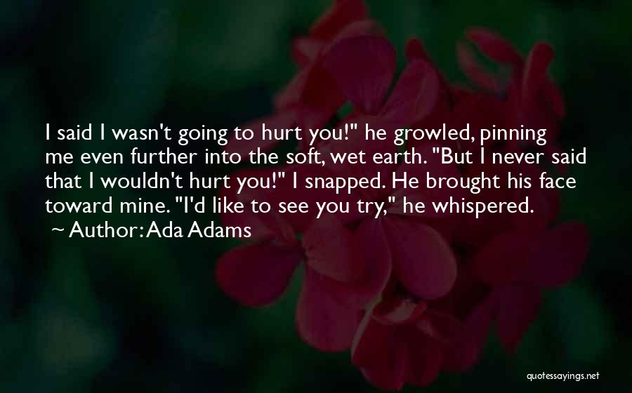 Ada Adams Quotes 1770365