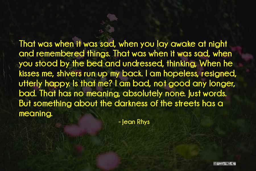 Ada Apa Dengan Cinta Memorable Quotes By Jean Rhys Ada Apa Dengan Cinta Memorable Quotes By Jean Rhys