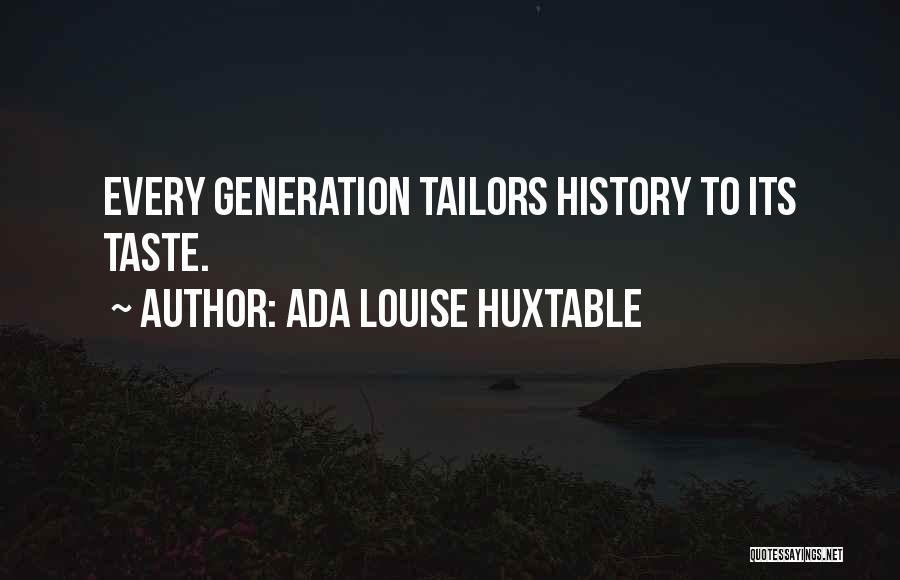 Ada Huxtable Quotes By Ada Louise Huxtable