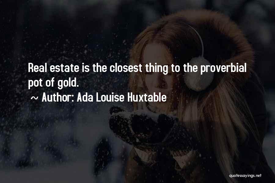 Ada Huxtable Quotes By Ada Louise Huxtable